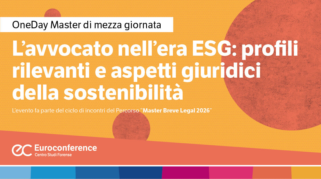 Immagine Avvocato nell’era ESG: profili rilevanti e aspetti giuridici della sostenibilità | Euroconference